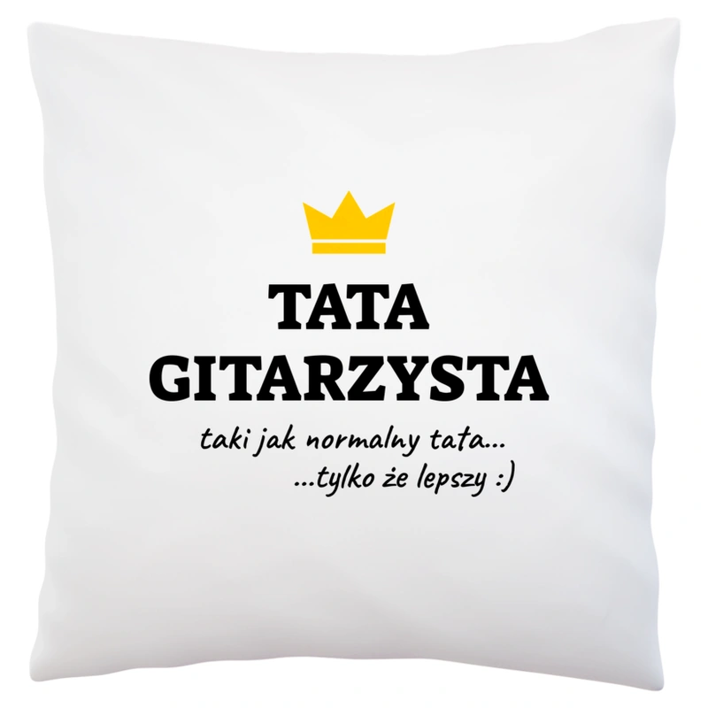 Tata Gitarzysta Lepszy - Poduszka Biała