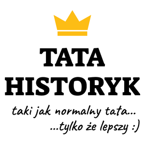 Tata Historyk Lepszy - Kubek Biały