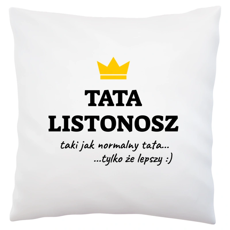 Tata Listonosz Lepszy - Poduszka Biała