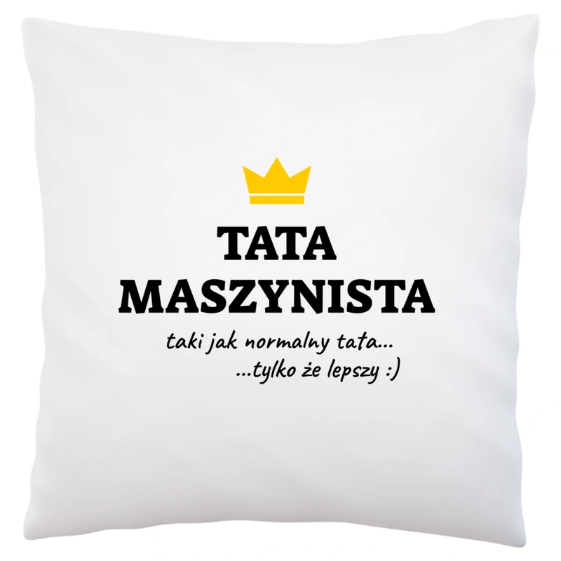 Tata Maszynista Lepszy - Poduszka Biała