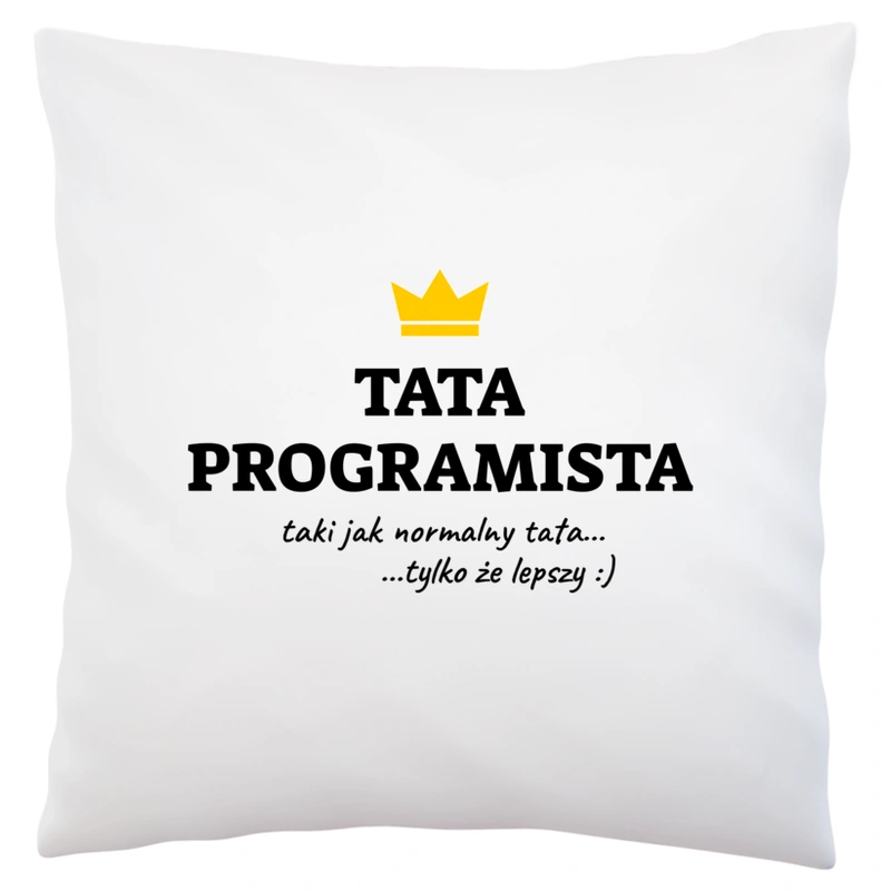 Tata Programista Lepszy - Poduszka Biała