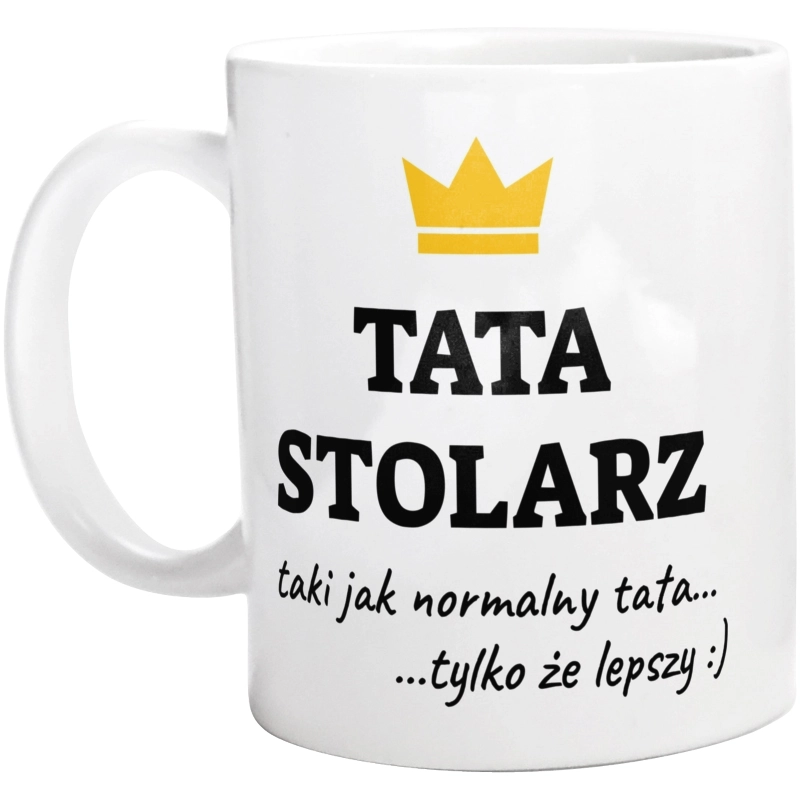 Tata Stolarz Lepszy - Kubek Biały