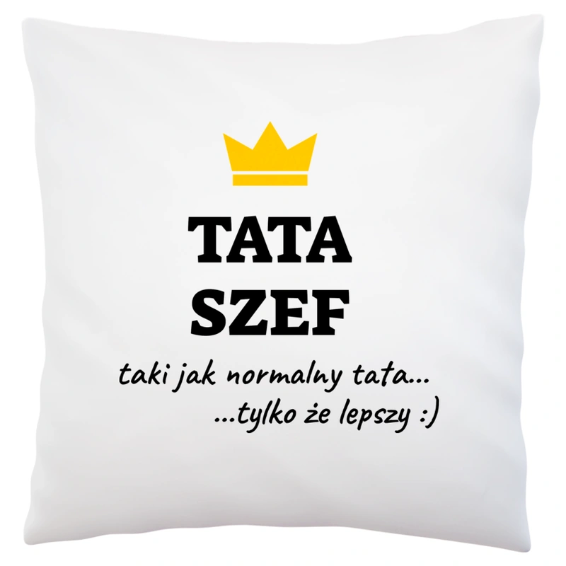 Tata Szef Lepszy - Poduszka Biała