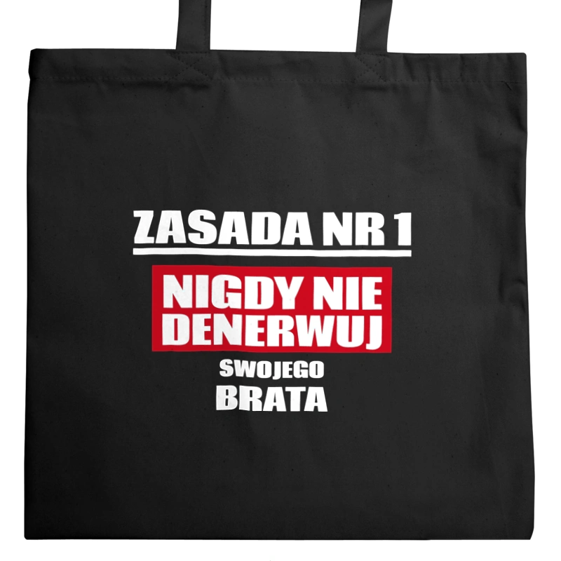 Zasada Nr 1 - Nigdy Nie Denerwuj Swojego Brata - Torba Na Zakupy Czarna