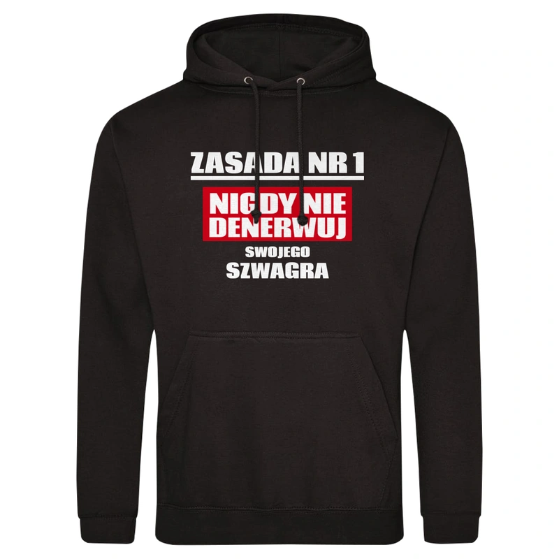 Zasada Nr 1 - Nigdy Nie Denerwuj Swojego Szwagra - Męska Bluza z kapturem Czarna