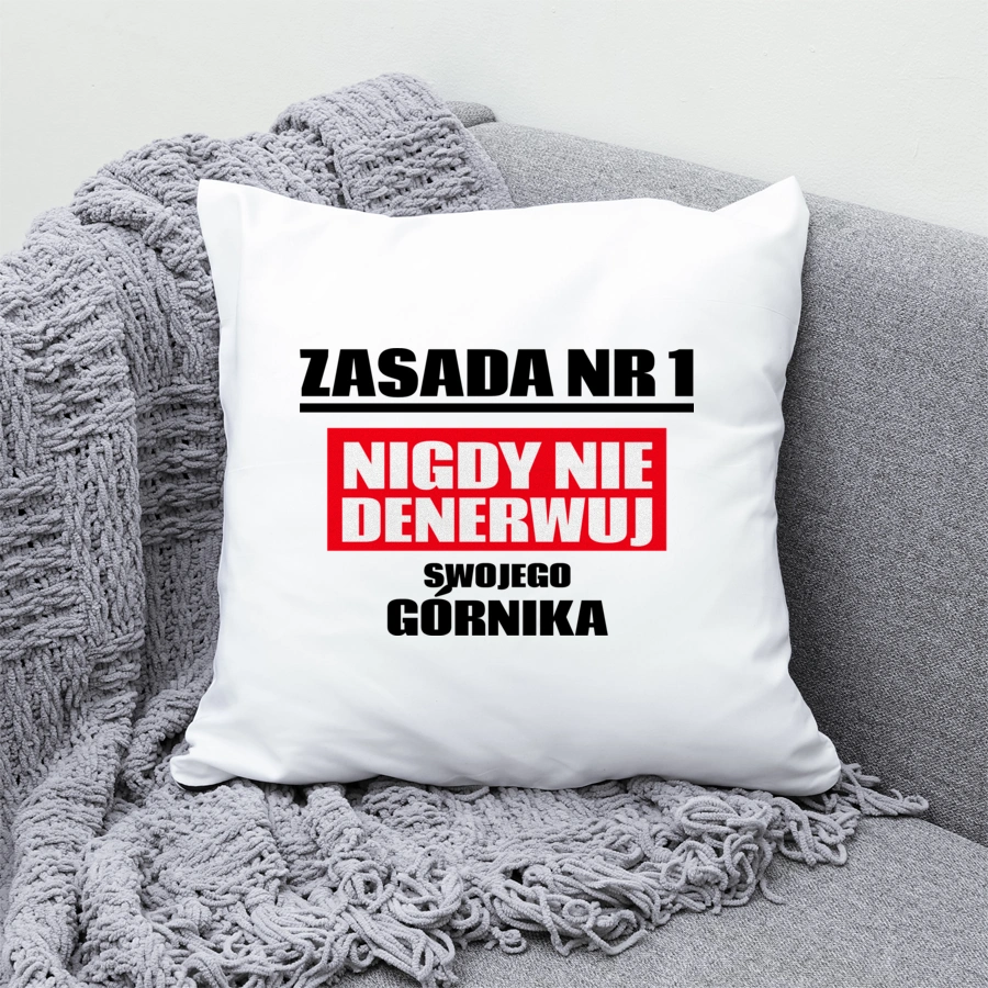 Zasada Nr 1 - Nigdy Nie Denerwuj Swojego Górnika - Poduszka Biała