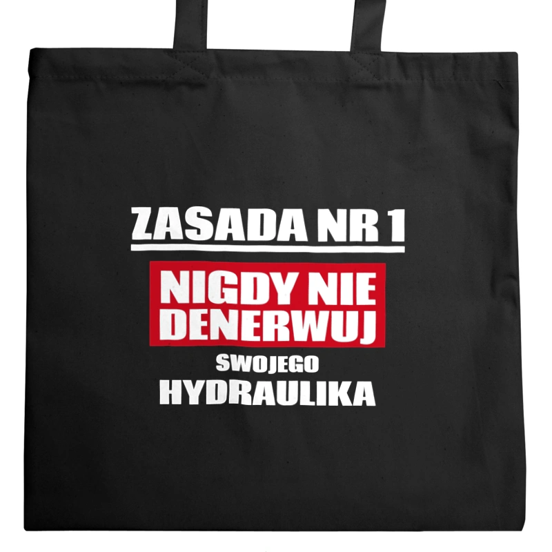 Zasada Nr 1 - Nigdy Nie Denerwuj Swojego Hydraulika - Torba Na Zakupy Czarna