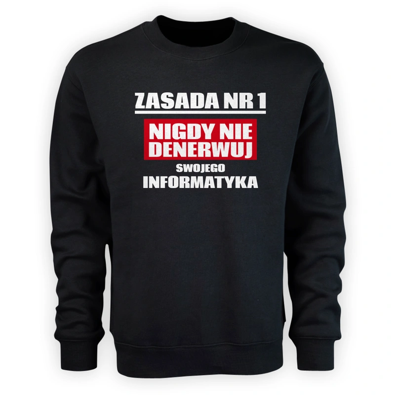 Zasada Nr 1 - Nigdy Nie Denerwuj Swojego Informatyka - Męska Bluza Czarna