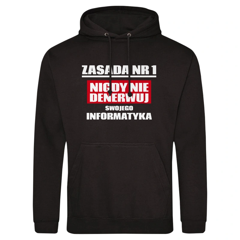 Zasada Nr 1 - Nigdy Nie Denerwuj Swojego Informatyka - Męska Bluza z kapturem Czarna