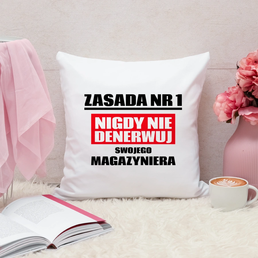 Zasada Nr 1 - Nigdy Nie Denerwuj Swojego Magazyniera - Poduszka Biała