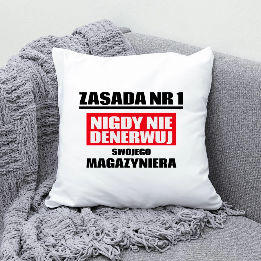 Zasada Nr 1 - Nigdy Nie Denerwuj Swojego Magazyniera - Poduszka Biała