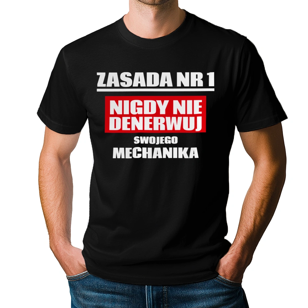 Zasada Nr 1 - Nigdy Nie Denerwuj Swojego Mechanika - Męska Koszulka Czarna