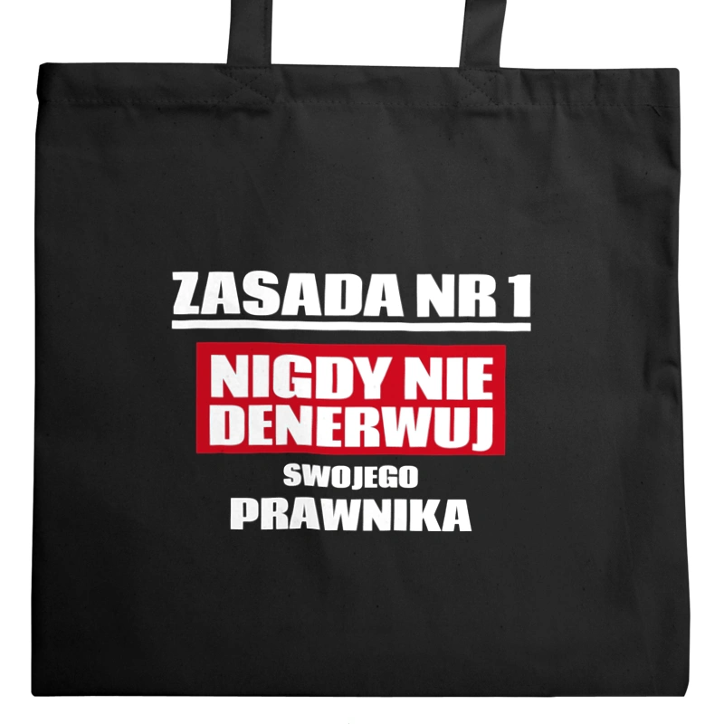 Zasada Nr 1 - Nigdy Nie Denerwuj Swojego Prawnika - Torba Na Zakupy Czarna