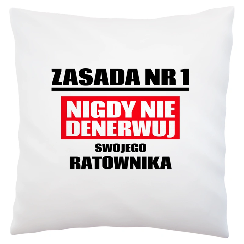 Zasada Nr 1 - Nigdy Nie Denerwuj Swojego Ratownika - Poduszka Biała