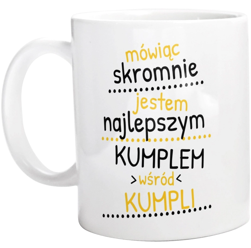 Mówiąc Skromnie - Kumpel - Kubek Biały