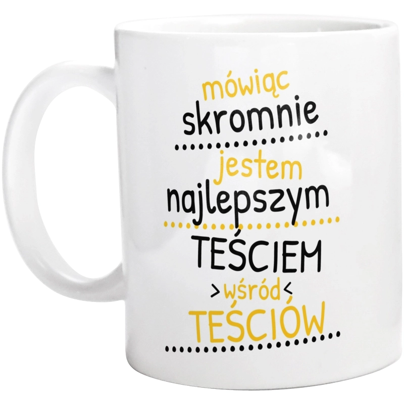 Mówiąc Skromnie - Teść - Kubek Biały