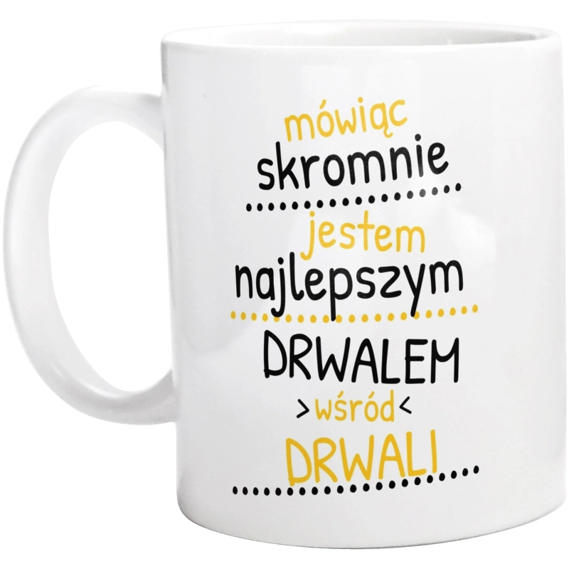 Mówiąc Skromnie - Drwal - Kubek Biały