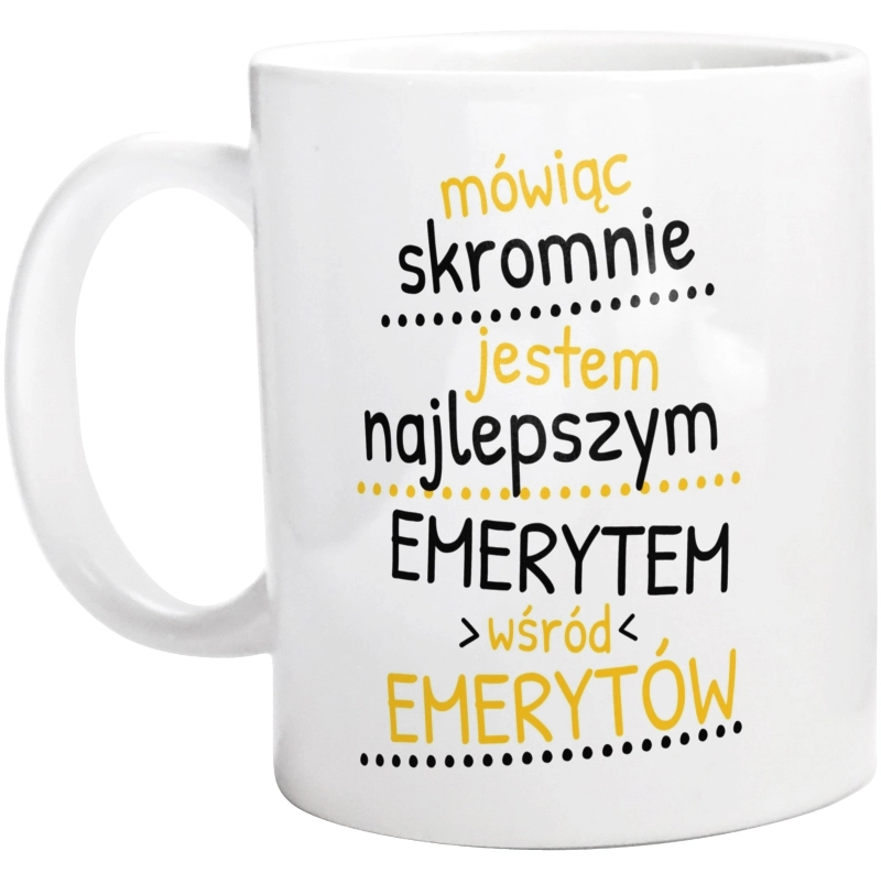 Mówiąc Skromnie - Emeryt - Kubek Biały