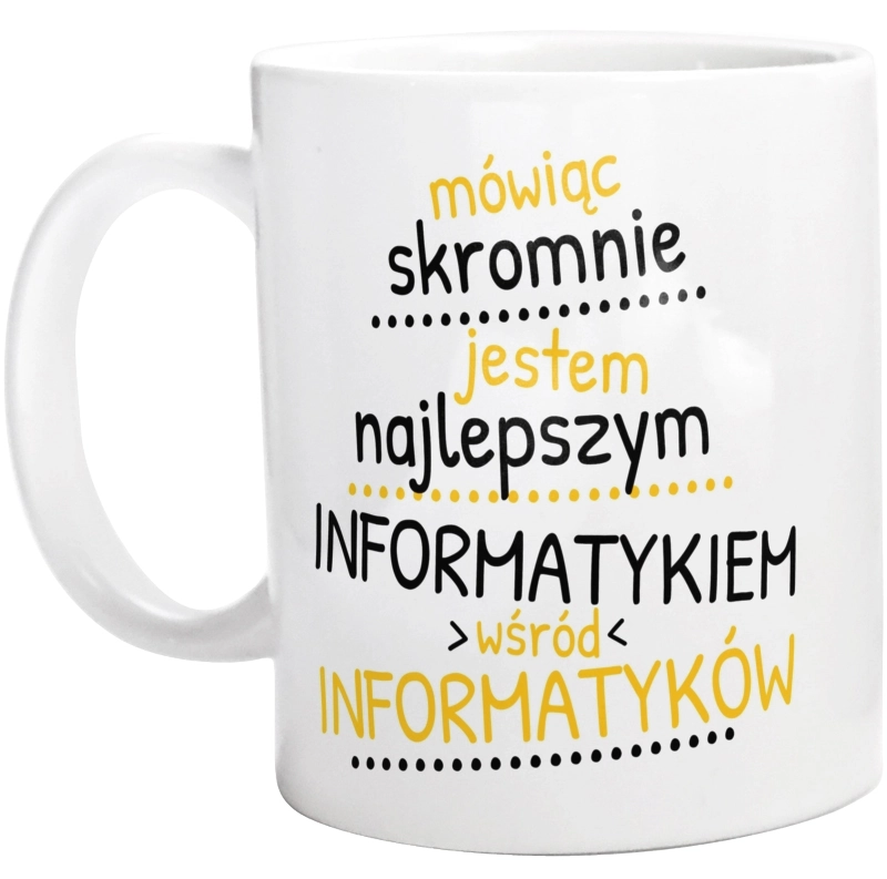 Mówiąc Skromnie - Informatyk - Kubek Biały