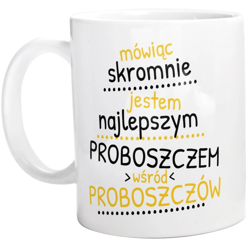 Mówiąc Skromnie - Proboszcz - Kubek Biały