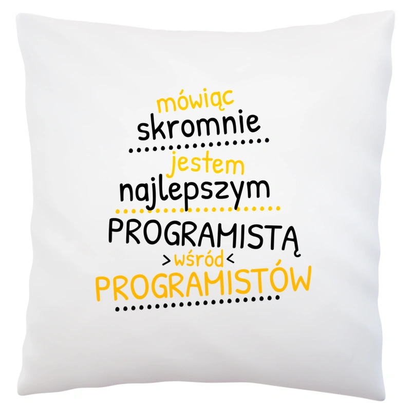 Mówiąc Skromnie - Programista - Poduszka Biała