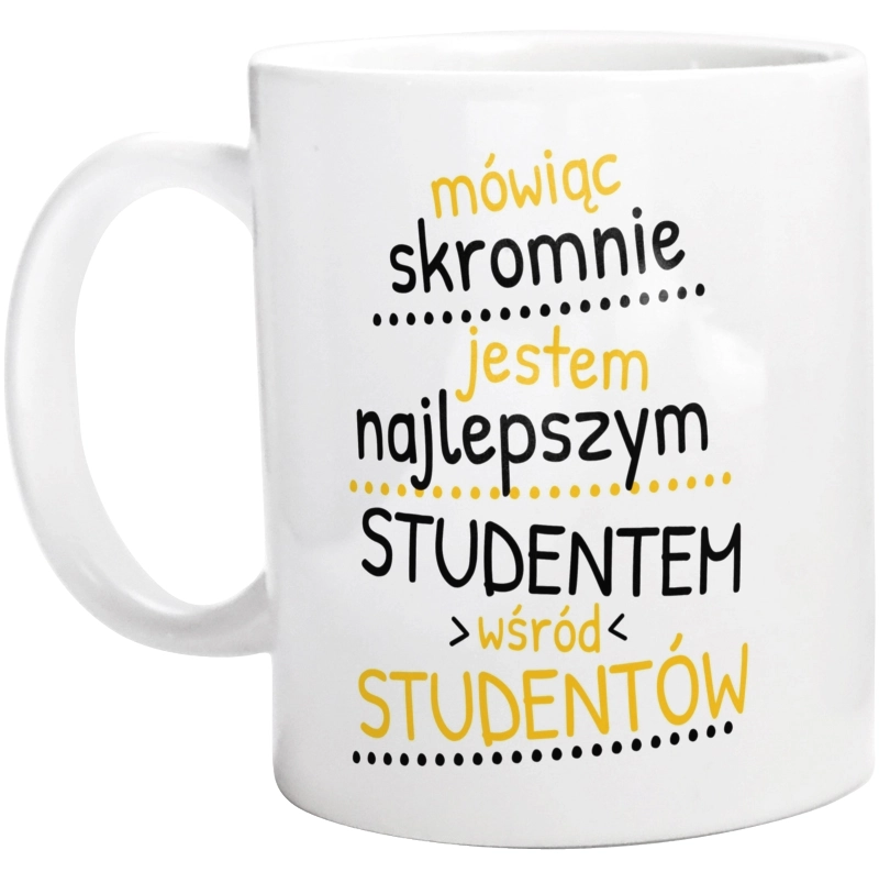 Mówiąc Skromnie - Student - Kubek Biały