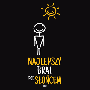 Najlepszy Brat Pod Słońcem - Męska Bluza Czarna