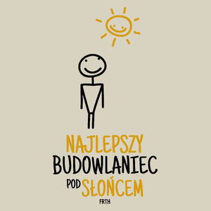 Najlepszy Budowlaniec Pod Słońcem - Torba Na Zakupy Natural