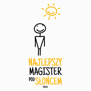 Najlepszy Magister Pod Słońcem - Poduszka Biała