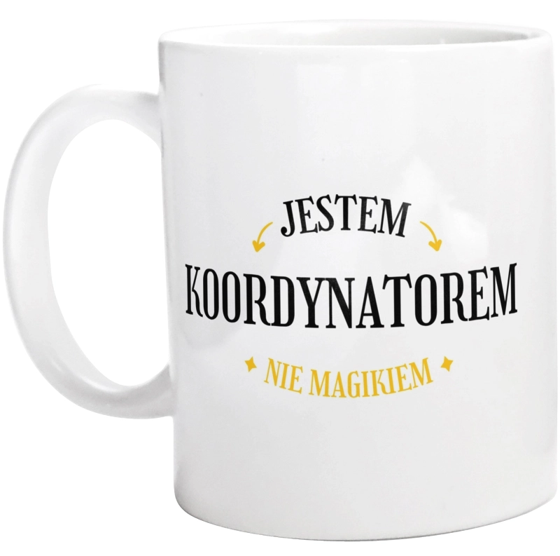 Jestem Koordynatorem Nie Magikiem - Kubek Biały