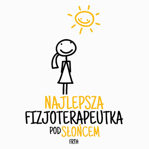 Najlepsza Fizjoterapeutka Pod Słońcem - Poduszka Biała