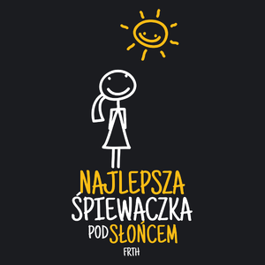 Najlepsza Śpiewaczka Pod Słońcem - Damska Koszulka Czarna