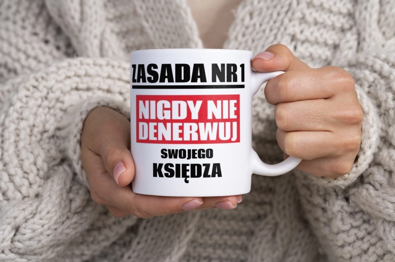 Zasada Nr 1 - Nigdy Nie Denerwuj Swojego Księdza - Kubek Biały