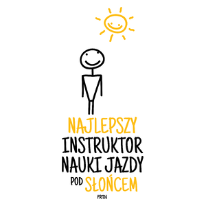 Najlepszy Instruktor Nauki Jazdy Pod Słońcem - Kubek Biały