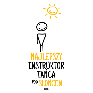 Najlepszy Instruktor Tańca Pod Słońcem - Kubek Biały