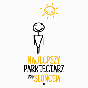 Najlepszy Parkieciarz Pod Słońcem - Poduszka Biała