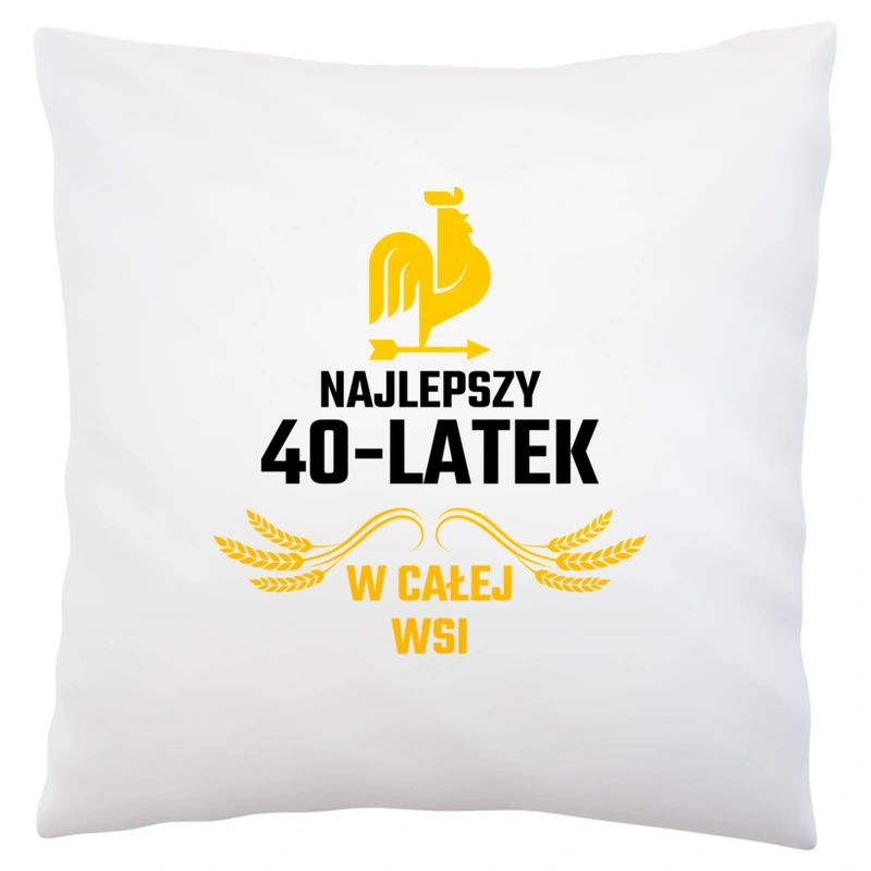 Najlepszy 40-Latek W Całej Wsi - Poduszka Biała