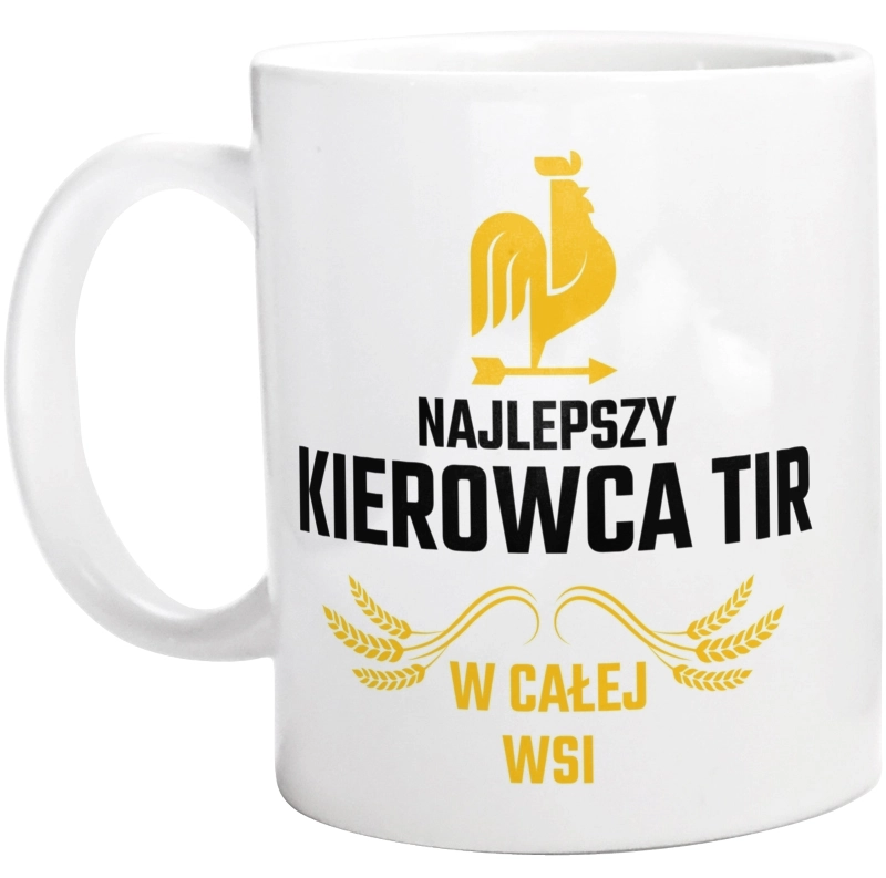 Najlepszy kierowca tir w całej wsi - Kubek Biały