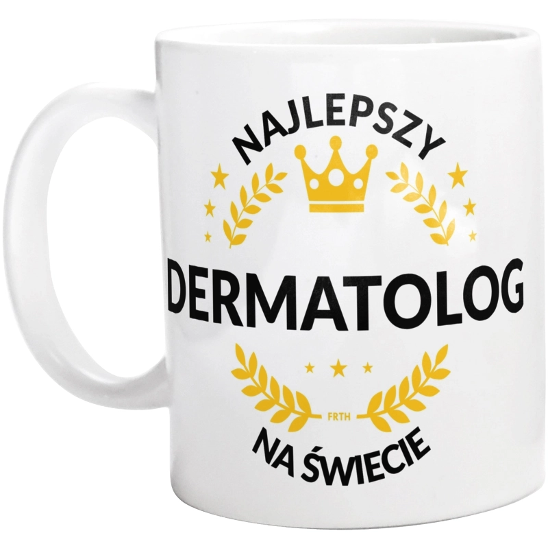 Najlepszy Dermatolog Na Świecie - Kubek Biały