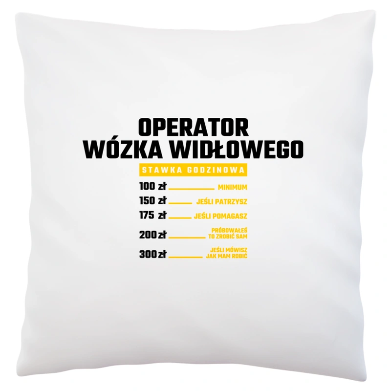 Stawka Godzinowa Operator Wózka Widłowego - Poduszka Biała