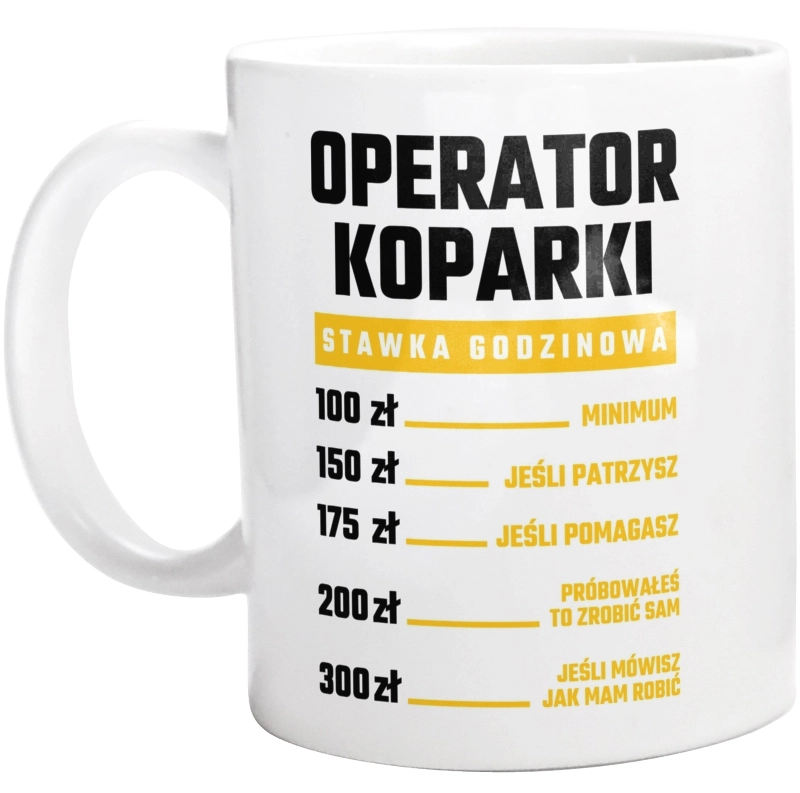 Stawka Godzinowa Operator Koparki - Kubek Biały