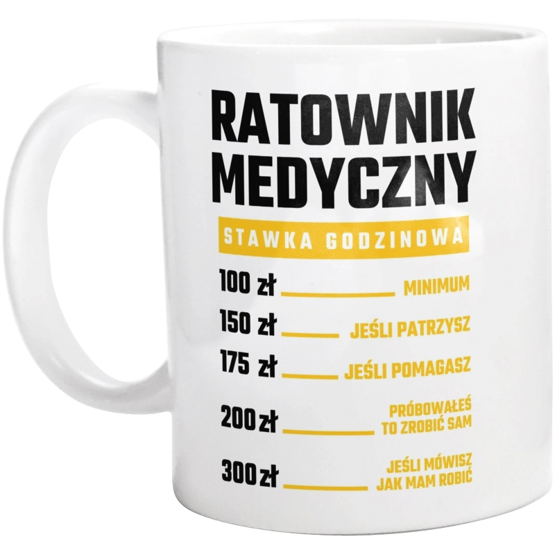 Stawka Godzinowa Ratownik Medyczny - Kubek Biały