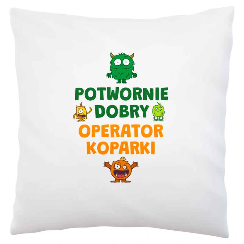 Potwornie Dobry Operator Koparki - Poduszka Biała