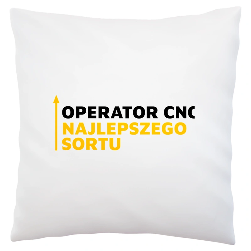 Operator Cnc Najlepszego Sortu - Poduszka Biała