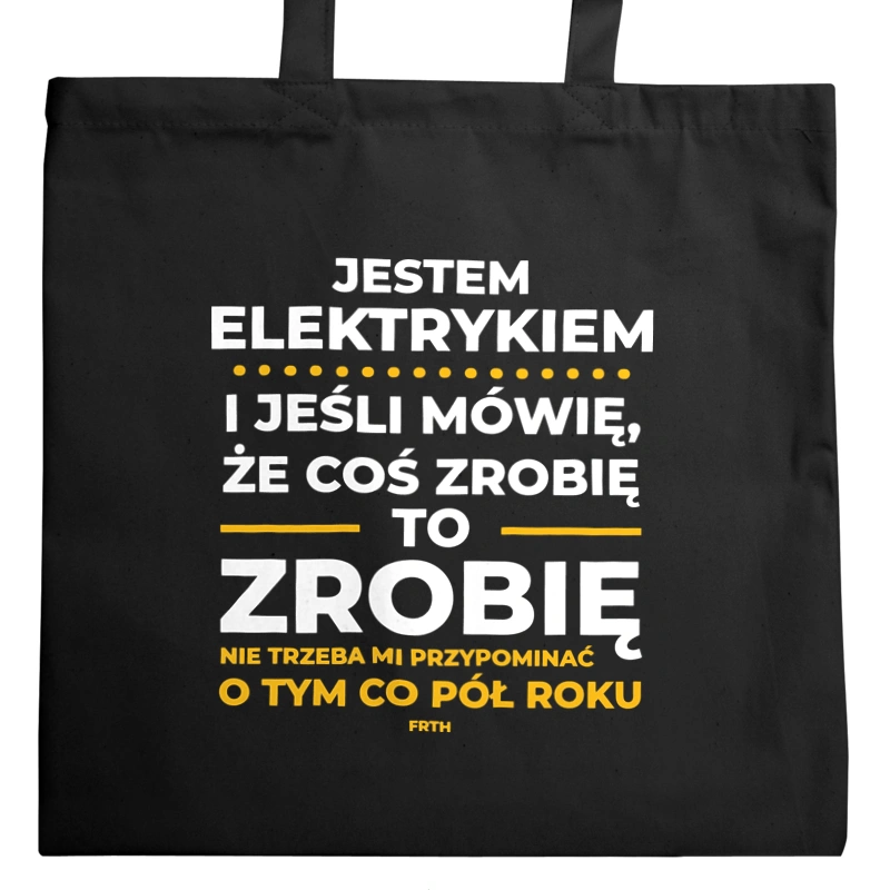 Jeśli Elektryk Mówi Że Zrobi, To Zrobi - Torba Na Zakupy Czarna