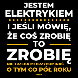 Jeśli Elektryk Mówi Że Zrobi, To Zrobi - Torba Na Zakupy Czarna