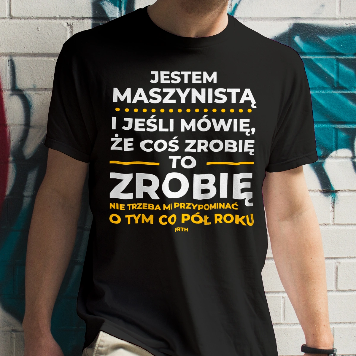 Jeśli Maszynista Mówi Że Zrobi, To Zrobi - Męska Koszulka Czarna