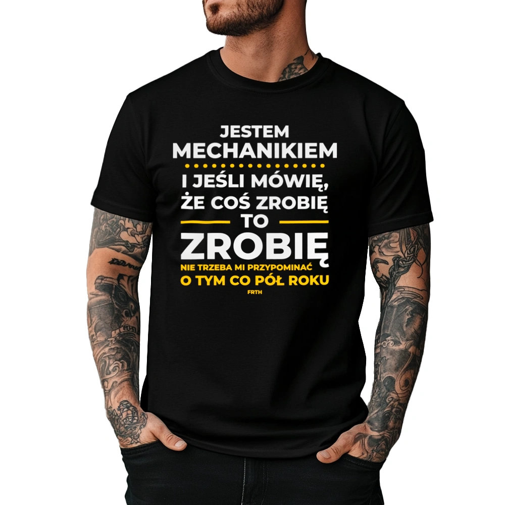 Jeśli Mechanik Mówi Że Zrobi, To Zrobi - Męska Koszulka Czarna