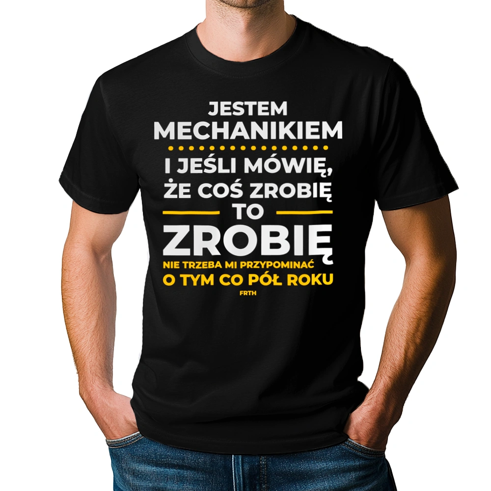 Jeśli Mechanik Mówi Że Zrobi, To Zrobi - Męska Koszulka Czarna