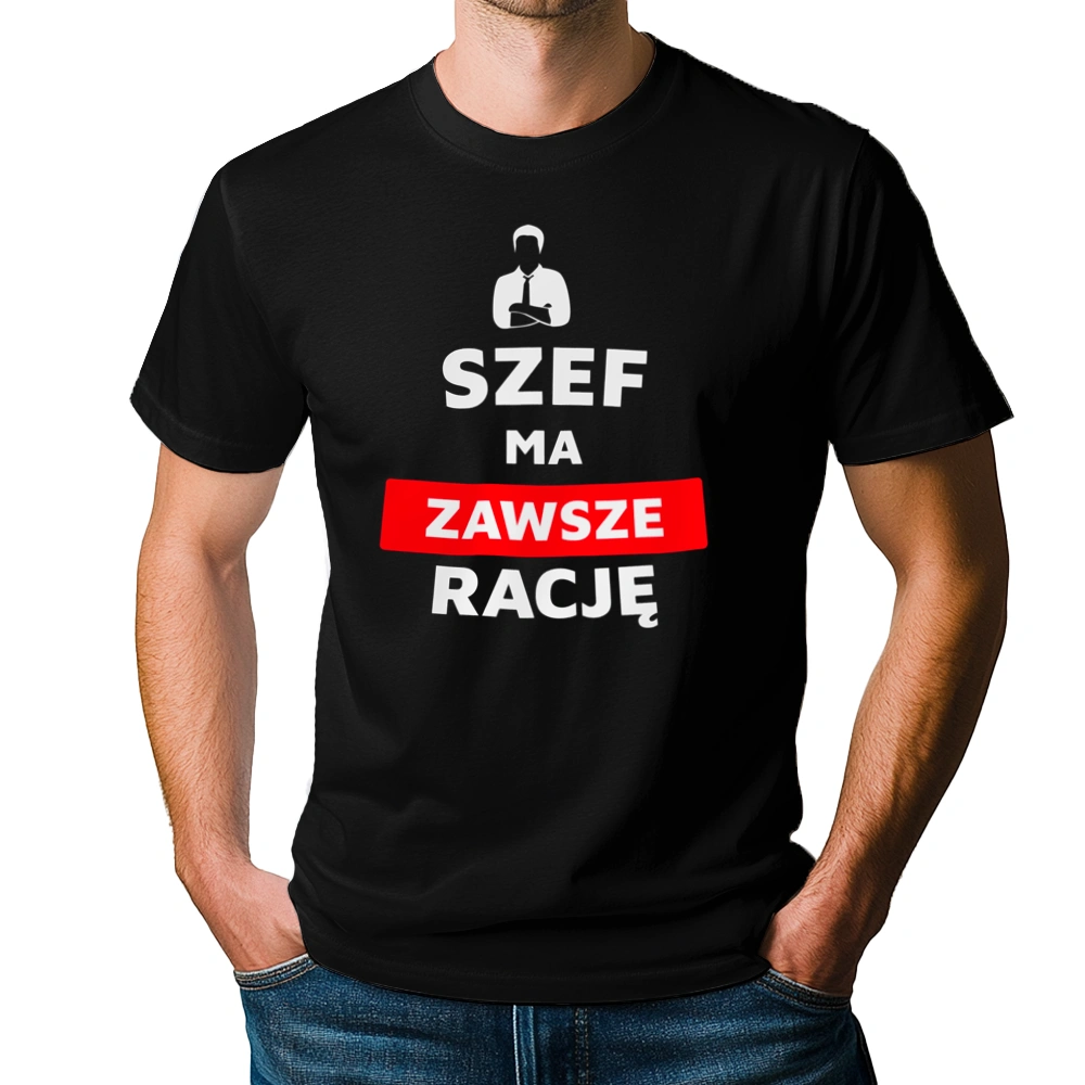 Szef Ma Zawsze Rację - Męska Koszulka Czarna